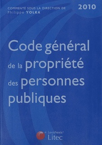 Philippe Yolka - Code général de la propriété des personnes publiques.