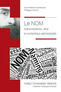 Philippe Yolka - Le nom - Administrations, droit et contentieux administratifs.