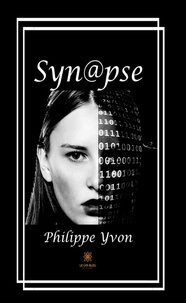Téléchargement gratuit de livres audio mp3 en ligne Syn@pse  - Roman d'anticipation par Philippe Yvon