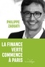 Philippe Zaouati - La finance verte commence à Paris.