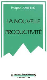 Philippe Zarifian - La nouvelle productivité.