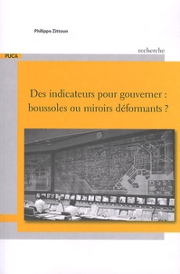 Philippe Zittoun - Des indicateurs pour gouverner : boussoles ou miroirs déformants ?.