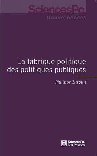 La fabrique politique des politiques publiques. Une approche pragmatique de l'action publique