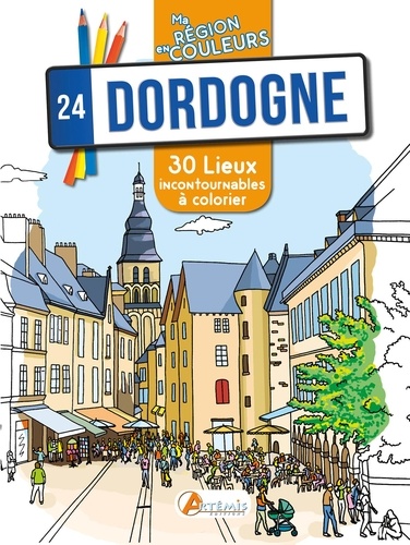 Dordogne (24). 30 lieux incontournables à colorier