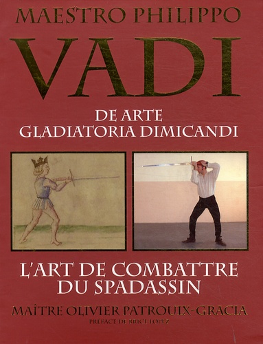 Philippo Vadi et Olivier Patrouix-Gracia - L'art de combattre du spadassin.