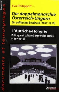 L'Autriche-Hongrie : politique et culture à travers les textes (1867-1918)