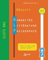 Réussir humanités, littérature, philosophie Tle