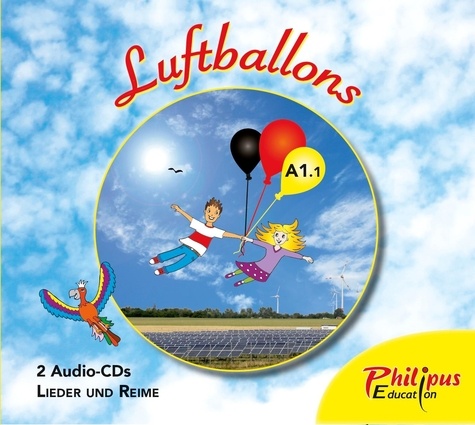 Philippe Bonnard et Andrea Chamberlain - Luftballons A1.1 - Lieder und Reime. 2 CD audio