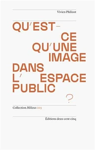 Qu'est-ce qu une Image dans l'espace public ?