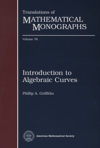 Phillip-A Grifiths - Introduction to Algebraic Curves.