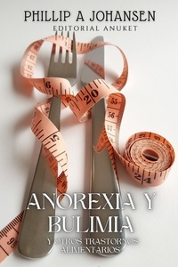  Phillip A. Johansen - Anorexia y Bulimia.