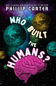  Phillip Carter - Who Built The Humans: Special Edition - Who Built The Humans?, #2.