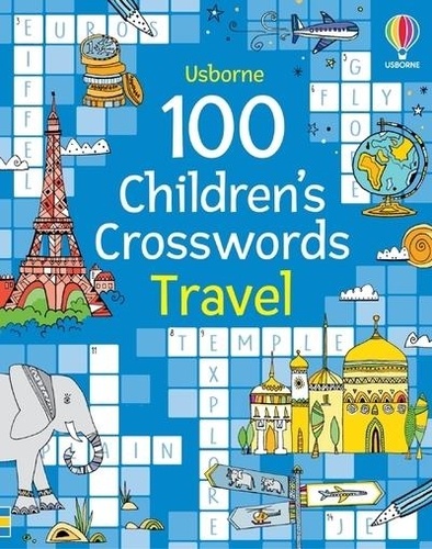 Phillip Clarke - 100 Children's Crosswords - Travel.