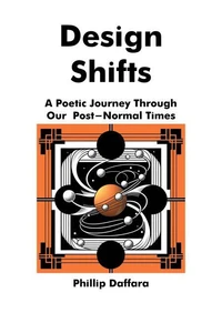 Design Shifts: A Poetic Journey Through Our Post-Normal Times