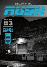 Phillip Gwynne - Rush Tome 3 : Puzzle mortel.