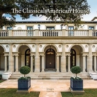 Phillip James Dodd - The Classical American House.