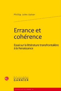 Phillip John Usher - Errance et cohérence - Essai sur la littérature transfrontalière à la Renaissance.