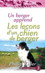 Phillip Keller - ​Un berger apprend - Les leçons d'un chien de berger.