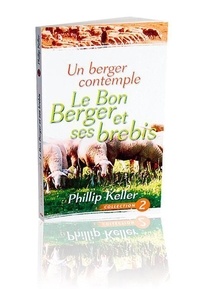Phillip Keller - ​Un berger contemple - Le Bon Berger et ses brebis.