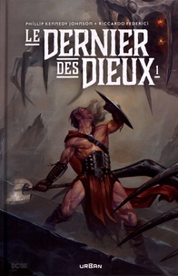 Phillip Kennedy Johnson - Le dernier des dieux Tome 1 : .