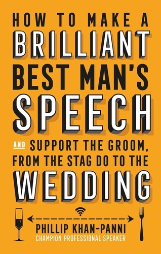 How To Make a Brilliant Best Man's Speech. and support the groom, from the stag do to the wedding
