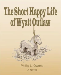 The Short Happy Life of Wyatt Outlaw