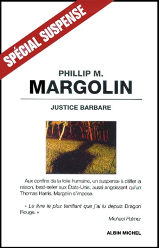 Phillip-M Margolin - Justice Barbare.