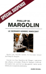 Phillip-M Margolin - Le dernier homme innocent.