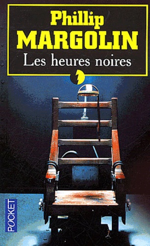 Phillip Margolin - Les heures noires.