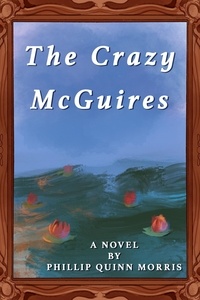  Phillip Quinn Morris - The Crazy McGuires - Max McGuire Duology, #1.