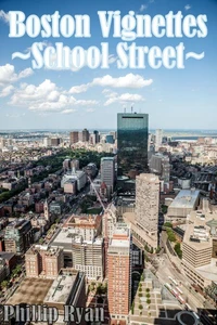 Boston Vignettes - School Street