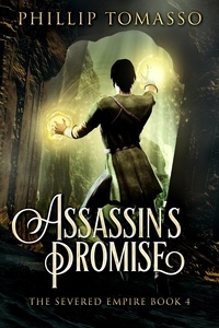  Phillip Tomasso - Assassin's Promise - The Severed Empire, #4.