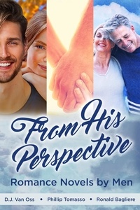  Phillip Tomasso et  D.J. Van Oss - From His Perspective: Romance Novels by Men.