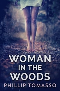  Phillip Tomasso - Woman In The Woods.