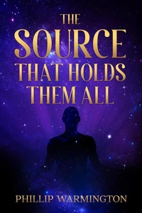 The Source That Holds Them All