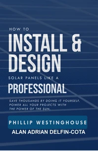 How to Install &amp; Design Solar Panels Like a Professional