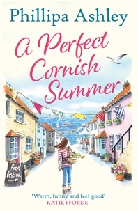 Phillipa Ashley - A Perfect Cornish Summer.
