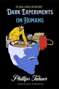 Dark Experiments on Humans