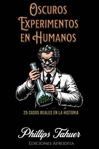 Oscuros Experimentos en Humanos