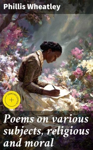 Poems on various subjects, religious and moral