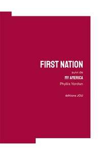 Phillis Yordan - First nation - Suivi de My america.