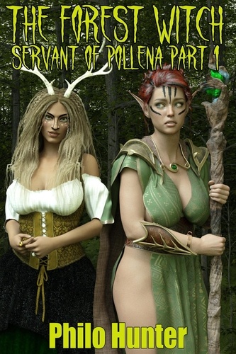  Philo Hunter - The Forest Witch Servant of Pollena Part One - The Forest Witch Servant of Pollena, #1.