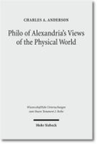 Philo of Alexandria's Views of the Physical World.