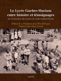  Philologicum - Le lycée Guèbre-Mariam - Entre histoire et témoignages.