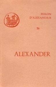  Philon d'Alexandrie - ALEXANDER. - De animalibus, édition bilingue latin-français.