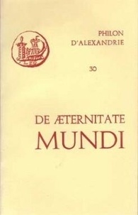  Philon d'Alexandrie et Jean Pouilloux - DE AETERNITATE MUNDI.