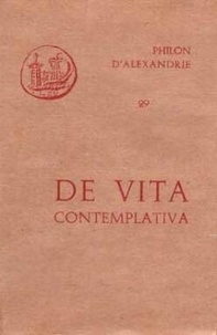  Philon d'Alexandrie - DE VITA CONTEMPLATIVA.