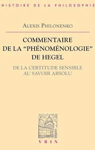 Commentaire de la "Phénoménologie" de Hegel.