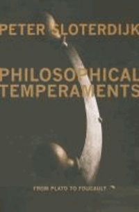 Philosophical Temperaments - From Plato to Foucault.