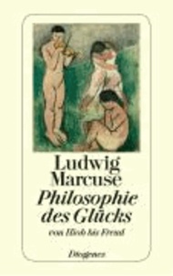 Philosophie des Glücks - Von Hiob bis Freud. Vom Autor revidierter und erweiterter Text nach der Erstausgabe von 1948.